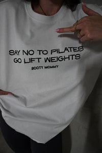 BOOTY MOMMY NO PILATES TEE